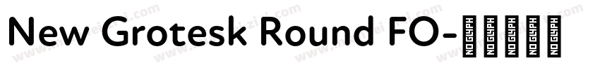 New Grotesk Round FO字体转换